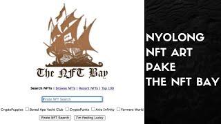 Platform Pembajakan NFT?! | THE NFT BAY