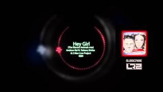 Andrew Rai ft. Tatiana Shirko & 2 Man Live Project - Hey Girl (The Electro Animals Remix)