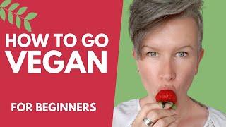 HOW TO GO VEGAN | ADVICE FOR BEGINNERS | TOP 12 TIPS