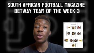 South African Football Magazine |Betway Team of The week 3