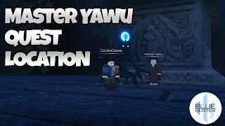 MASTER YAWU QUEST LOCATION IN BLUE HEATER 2 (ROBLOX)