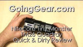 NItecore Tiny Monster TM26 Quadray 3500 Lumen Flashlight Quick Review