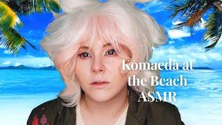 Komaeda at the Beach ASMR