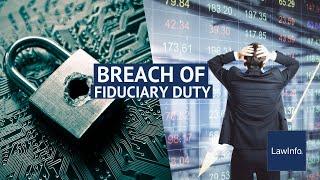 Breach of Fiduciary Duty | LawInfo