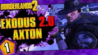 Borderlands 2 | Exodus 2.0 Mod Axton Funny Moments And Drops | Day #1