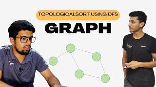 23 TopologicalSort using DFS | Graph