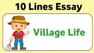 10 line on village life || 10 lines essay on village life in english || village life essay writing