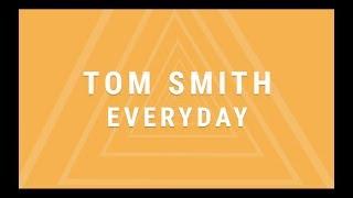 Tom Smith - Everyday (Official Lyric Video)