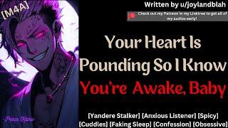 [M4A] Obsessed Yandere Sneaks Into Your Bed~ [Yandere] [Anxious Listener] [Spicy] [Whispering]