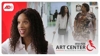Accessible Hyde Park Art Center (Audio Described)