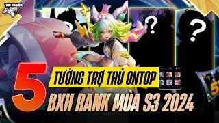 Liên Quân Top 5 Tướng Trợ Thủ Thống Trị BXH Rank Đầu Mùa S3 2024, TNG