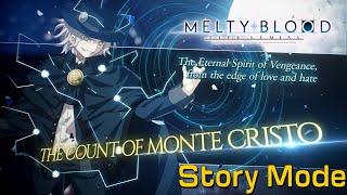 Melty Blood: Type Lumina - Story Mode: The Count of Monte Cristo