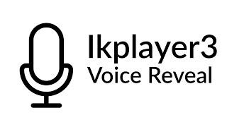 Ikplayer3 VOICE REVEAL! 2k sub special (read desc)