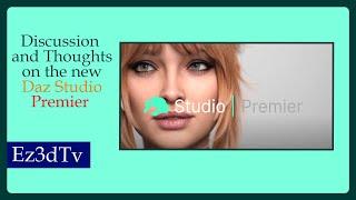 Discovering the New Daz Studio Premier | Ez3DTv