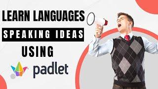 5 speaking activities using Padlet in Any Language