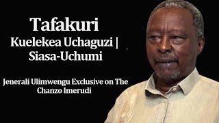 Takakuri ya Hali ya Siasa-Uchumi, Kuelekea Uchaguzi  | Jenerali Ulimwengu Exclusive on The Chanzo