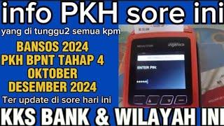 PKH HARI INI, SORE INI TER UPDATE PKH BPNT TAHAP 4 ALOKASI OKTOBER DESEMBER 2024 INI HASILNYA?