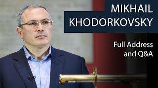 Mikhail Khodorkovsky | Full Address and Q&A | Oxford Union