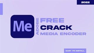 Adobe Media Encoder  Encoder Crack  Encoder Crack  Adobe Media Encoder  For Free