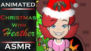 (ANIMATED ASMR) Christmas With Heather (Presents, Shaking, Mistletoe Kisses)