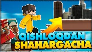 QISHLOQDAN SHAHARGACHA | MINECRAFT