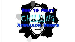 Top 10 Most Chilling Xtrullor Drops! (My Opinion!) | Geometry Dash