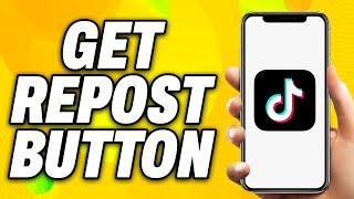 How To Get Repost Button On TikTok Android (2024) - Quick Fix