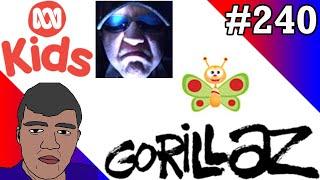 LGOO HISTORY #240 - Gorillaz, ABC Kids, Miguel Sanchez & BBT Network