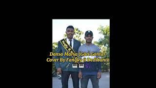 Dansa Marsa ( Gari Ganta )Cover By Fangky ft DediYanto