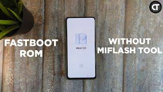 Fastboot ROM Flashing Method Without MiFlash Tool For Xiaomi Phones 