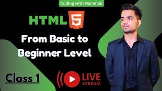 HTML  for beginners class 1  | Html Full Course