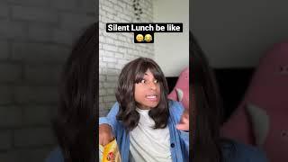 Silent Lunch be like!  #shorts #shorts30