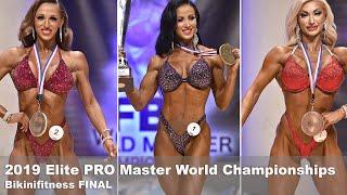 2019 Elite PRO Master World Championships - Bikini FINAL