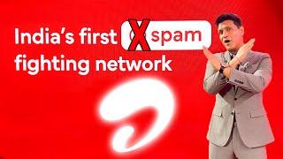 Airtel - ⁠India’s first SPAM fighting network!