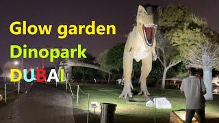 Интересные места в Дубае. Парк динозавров. Dinosaur park in Dubai. Часть 1. Glow garden. Dinopark.