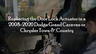 How to replace a 2008-2020 Dodge Grand Caravan or Chrysler Town & Country Sliding Door Lock Actuator