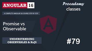 #79 Promise vs Observable | Understanding Observables & RxJS | A Complete Angular Course