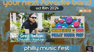 Philly Music Fest with founder Greg Seltzer - Your Next Favorite Band