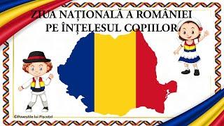 Despre Ziua Națională a României - pe înțelesul copiilor|1 Decembrie- pentru copii|Romania,tara mea