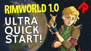 RimWorld 1.0 Tips: How to Get Started | ULTRA QUICK-START! | RimWorld 1.0 guide/tutorial