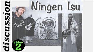 pt2 Ningen Isu "Colour Out of Space". discussion
