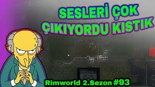 Önce Yardıma Çağırdık Sonra Dövdük - Rimworld 2.Sezon Bölüm 93