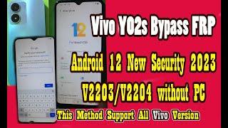 Vivo Y02s Bypass FRP Android 12 New Security 2023 V2203/V2204 without PC/  For all Vivo New Security