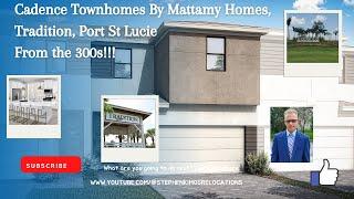 Cadence Townhomes By Mattamy Homes in  Tradition, Port St Lucie Florida