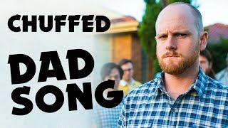 Chuffed (DAD SONG)