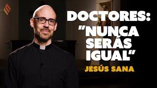 Doctores: "Nunca Serás Igual" - P. Shane Johnson | Jesús Sana