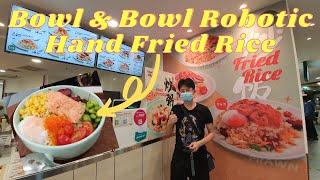 Bowl & Bowl Robot Fried Rice Review