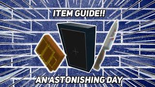 Item Guide!! | An Astonishing Day | Roblox |