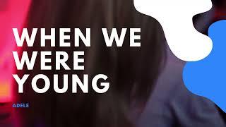 When We Were Young - Karaoke - Adele