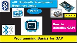 nRF5 SDK - Tutorial for Beginners Pt 43 G - GAP Programming Basics